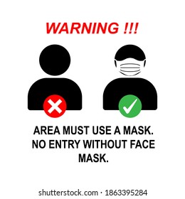No entry Without Face Mask or Wear a Mask Icon. Vector Image. Area must use a mask.