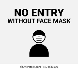 No entry without facemask sign. Coronavirus face mask covid19 vector warning mandatory