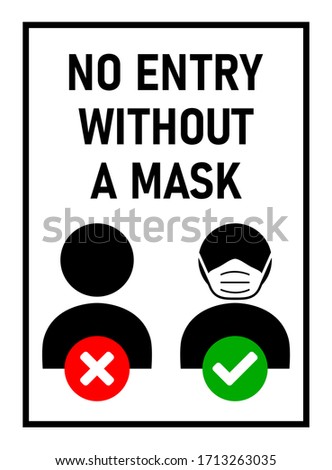 No Entry without a Mask Sign against the Spread of the Novel Coronavirus Covid-19. Vector Image.