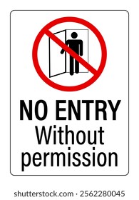 No entry without permission. Ban sign with a person entering in a room opening a door. Text below.