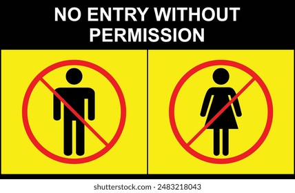 NO ENTRY WITHOUT PERMISSION SIGN VECTOR GRAPHICS illustration.....