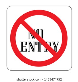 No Entry,Prohibition Sign Vector illustration Design.