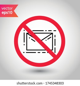 No envelope icon. Forbidden mailing icon. No email vector sign. Prohibited mailing vector icon. Warning, caution, attention, restriction flat sign design. No letter icon