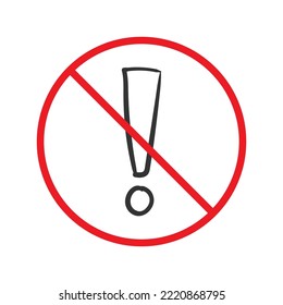 No exclamation point icon. Forbidden exclamation point icon. No exclamation point vector sign. Prohibited calling vector icon. Warning, caution, attention, restriction flat sign design.