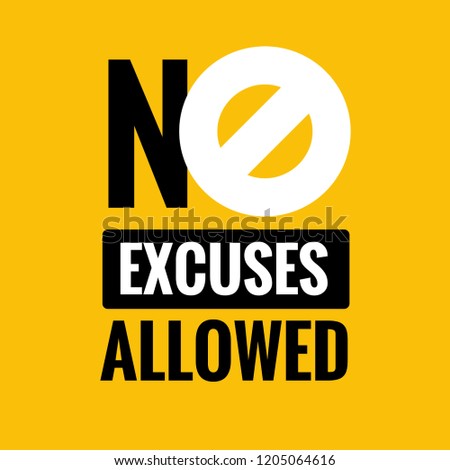 No Excuses Allowed Vector Sign Motivational Poster
