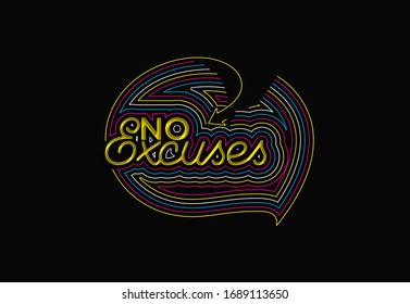 No Excuses Calligraphic 3d Style Text Vector illustration Design.