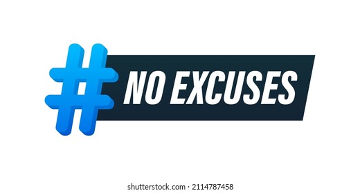 No excuses flat icon for banner design. Vector illustration.