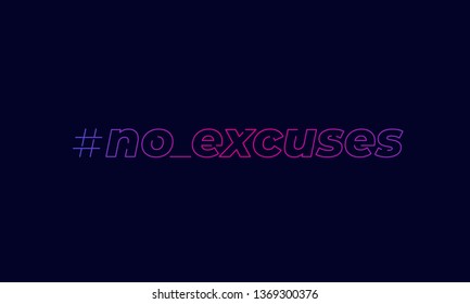 no excuses, inspirational vector print