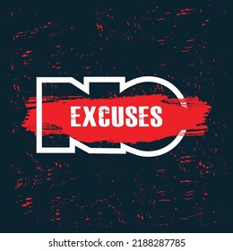 No Excuses. Inspiring Workout and Fitness Gym Motivation Quote Illustration Sign. Illustration On Rough Spray Urban Background. Gym Motivation on Print.