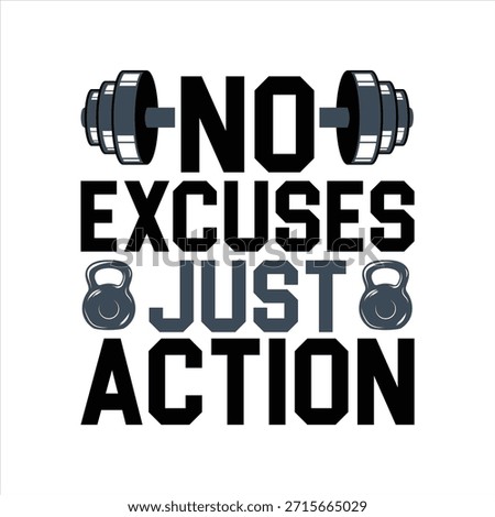 No excuses just action workout motivation