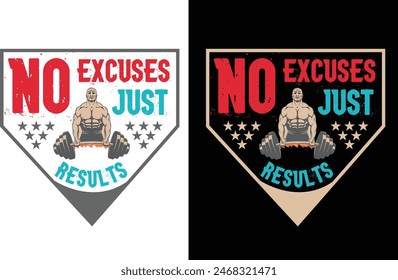 No excuses just results, gym t-shirt design