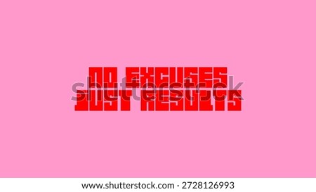No Excuses. Just Results. - T shirt Slogan Artwork vector