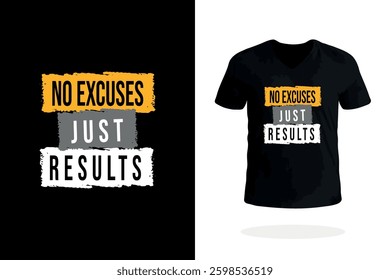 No excuses just results t-shirt design. Focus on performance and results.