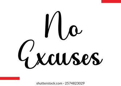 No excuses Music typographic text saying