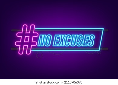 No excuses neon icon for banner design. Vector illustration.