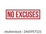 No Excuses Rubber Stamp Seal Vector