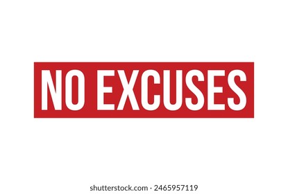 No Excuses Rubber Stamp Seal Vector