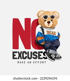 no excuses slogan with bear doll in street fashion vector illustration