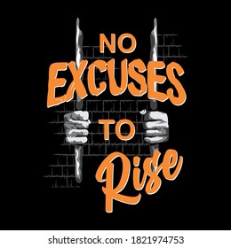 no excuses slogan with two clenched hands illustration, typography - vector