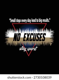 No Excuses Small Steps Big Results Motivational Quote
