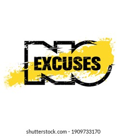 No Excuses. Strong Workout Gym Distressed Motivation Banner Concept Print on Grunge Background