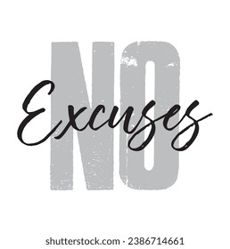 no excuses text on white background.