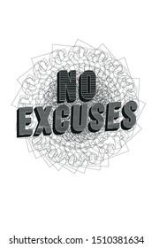 No Excuses typography with lines abstract background.