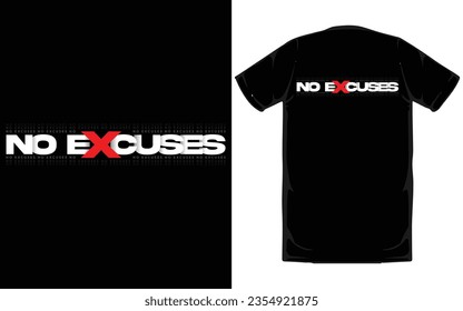 No Excuses, Vintage typography for tee print, for t shirt prints, vector illustration