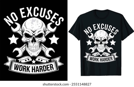 No excuses work harder t-shirt design, typography t-shirt design, skull vector, skull t shirt design