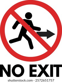 No exit sign with text . Exit area prohibited sign . No emergency exit sign . Vector illustration	