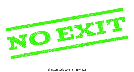 No Exit watermark stamp. Text caption between parallel lines with grunge design style. Rubber seal stamp with dust texture. Vector light green color ink imprint on a white background.