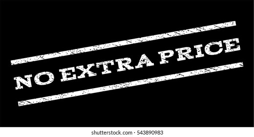 No Extra Price watermark stamp. Text caption between parallel lines with grunge design style. Rubber seal stamp with scratched texture. Vector white color ink imprint on a black background.