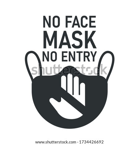 no face mask no entry. The label does not provide service to people who do not wear a mask.
