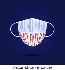 No face mask, no entry protect and prevent from Coronavirus or Covid-19 hand draw lettering warning sign vector for use to notice to people or visiter beware and wear face mask before enter the area