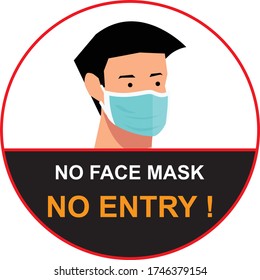 No face mask, no entry to protect and prevent from Coronavirus or Covid-19, NO MASK NO ENTRY warning sign vector for use to notice to people or visiter beware and wear face mask before enter the area