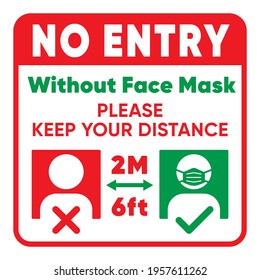 No face mask No entry sign. Vector warning sign without a face mask no entry and keep a distance. COVID-19 caution front public places door plate. Print sticker. Put on a face mask before the entrance