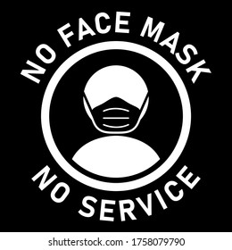 No Face Mask No Service Round Warning Sign with Text. Vector Image.