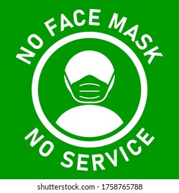 No Face Mask No Service Round Warning Sign with Text. Vector Image.