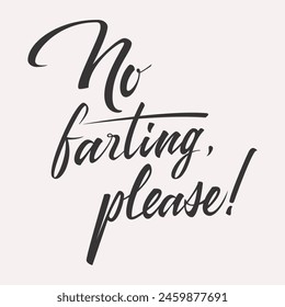 No farting please handwritten inscription. hand drawn lettering. Thank you calligraphy. Thank you card. Vector illustration.