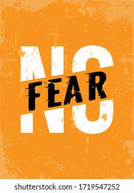 No fear. Inspiring Typography Creative Motivation Quote Poster Template. Vector Banner Design Illustration Concept On Grunge Dark Background