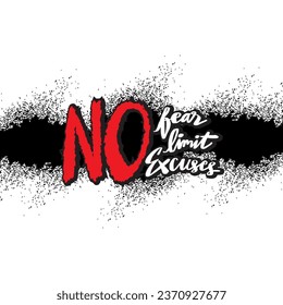 No fear no limit no excuses. Motivational and inspirational quote. Vector illustration.