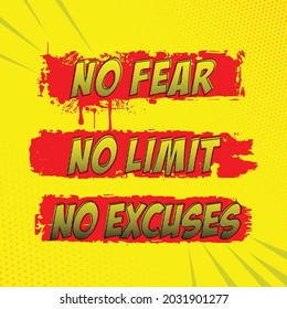  "NO fear No limit No excuses" quote. Lettering for poster, label, sticker, flyer, header, card, advertisement, announcement, Grunge painted calligraphy template, dry brush strokes