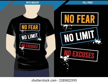 No fear no limit no excuses typography design with t-shirt mockup, vector illustration