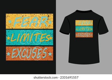 No Fear Limites Excuses Typography T-Shirt Design. This is an editable and printable vector file