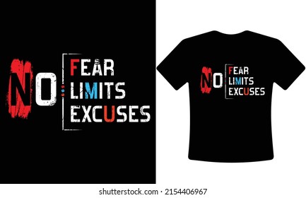 No Fear. No Limits. No Excuses. Corporate Inspiring Motivation Quote Template. Vector Typography T-shirt Design Template.
