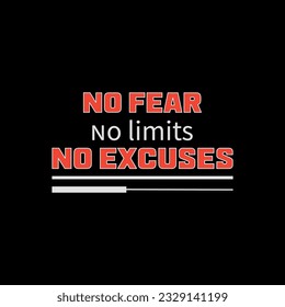 No fear no limits no excuses creative vector t shirt design