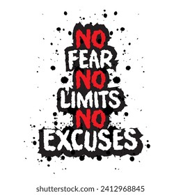 No fear no limits no excuses. Inspiring motivation quote. Vector typography poster design