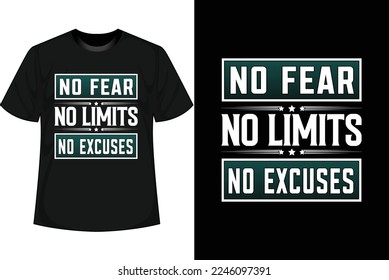 NO FEAR NO LIMITS NO EXCUSES Motivational T shirt Design