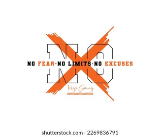 No fear, no limits, no excuses motivational typography t shirt and apparel design, vector print, poster.