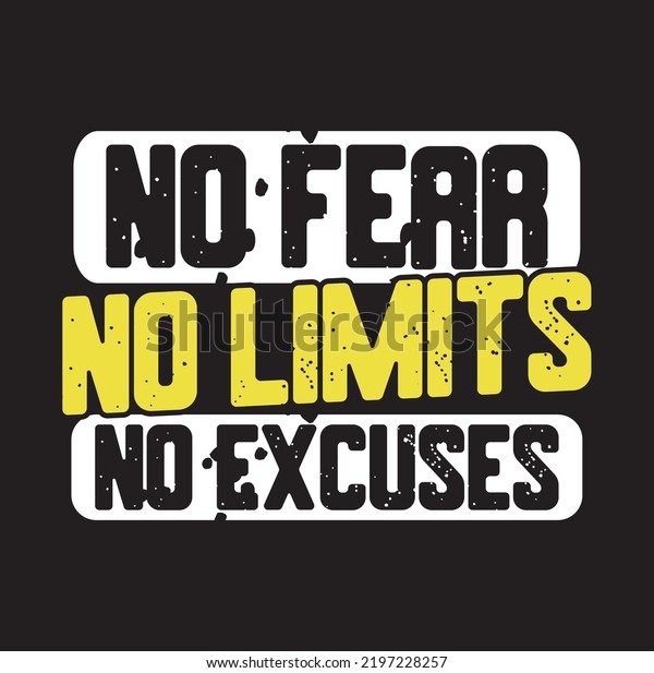 No Fear No Limits No Excuses Stock Vector (Royalty Free) 2197228257 ...